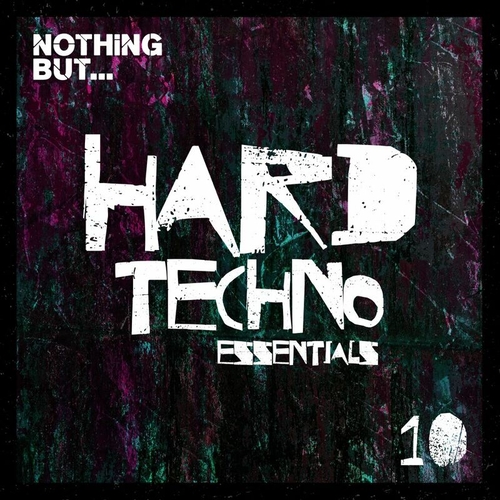 VA - Nothing But... Hard Techno Essentials, Vol. 10 [NBHTE10]